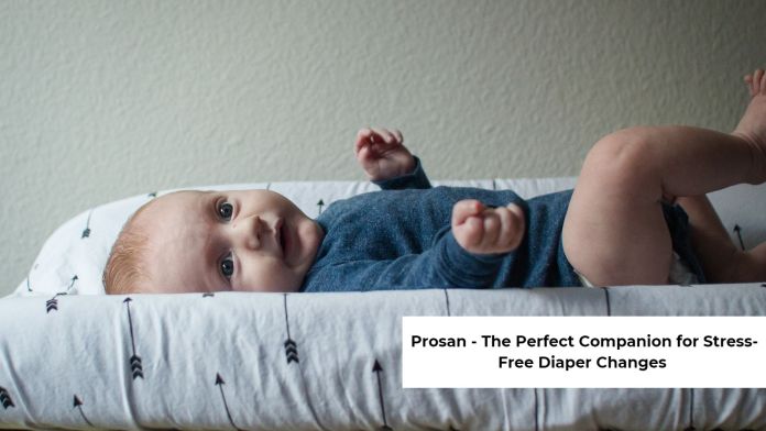 prosan helps you with stress-free diaper changes featured image